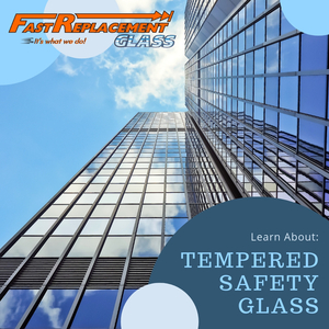 Learn About Tempered Safety Glass