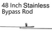48" Stainless Steel Bypass Rod - 3/16" Dia.